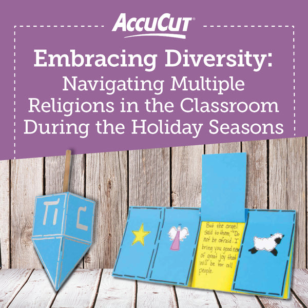 Embracing Diversity: Navigating Multiple Religions in the Classroom During the Holiday Seasons